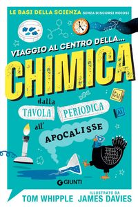 Produktbild: Viaggio al centro della... chimica. Dalla tavola periodica all'apocalisse