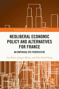 Produktbild: Neoliberal Economic Policy and Alternatives for France