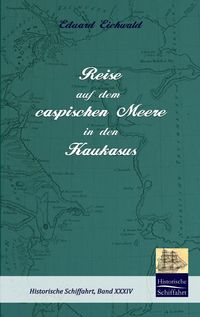 Produktbild: Reise auf dem caspischen Meere in den Kaukasus