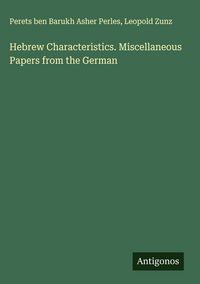 Produktbild: Hebrew Characteristics. Miscellaneous Papers from the German