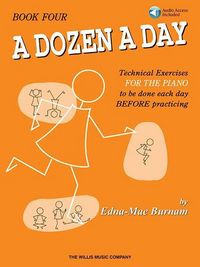 Produktbild: A Dozen a Day: Book 4 Book/Online Audio Piano Sheet Music by Edna-Mae Burnam Piano Technique Exercises with Standard Notation Fingerings & Online Audio Daily Warm Up Practice for Piano Keyboard