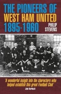 Produktbild: The Pioneers of West Ham United 1895-1960