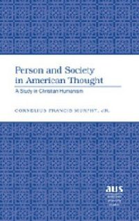 Bild vom Artikel Person and Society in American Thought vom Autor Cornelius Francis Murphy