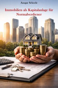 Produktbild: Immobilien als Kapitalanlage f&uuml;r Normalverdiener
