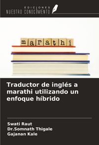 Produktbild: Traductor de ingl&eacute;s a marathi utilizando un enfoque h&iacute;brido