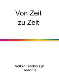 Bild vom Artikel Von Zeit zu Zeit vom Autor Volker Teodorczyk
