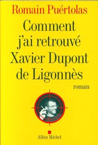Produktbild: Comment j'ai retrouv&eacute; Xavier Dupont de Ligonn&egrave;s
