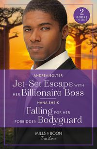 Produktbild: Jet-Set Escape With Her Billionaire Boss / Falling For Her Forbidden Bodyguard