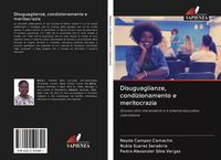 Produktbild: Disuguaglianze, condizionamento e meritocrazia