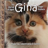 Produktbild: The Journal of Agent Gina Ginger Knickers, Phase Two
