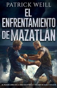Produktbild: El enfrentamiento de Mazatl&aacute;n
