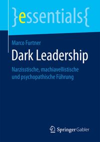 Bild vom Artikel Dark Leadership vom Autor Marco Furtner