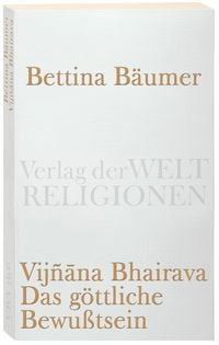 Produktbild: Vijnana Bhairava - Das g&ouml;ttliche Bewu&szlig;tsein.