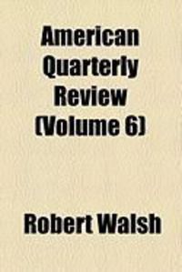 Produktbild: American Quarterly Review (Volume 6)