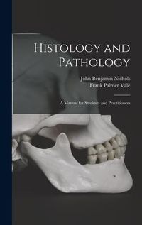 Produktbild: Histology and Pathology; a Manual for Students and Practitioners