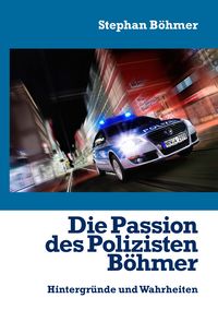 Produktbild: Die Passion des Polizisten B&ouml;hmer