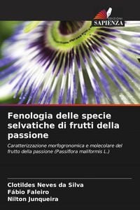 Produktbild: Fenologia delle specie selvatiche di frutti della passione