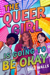 Produktbild: The Queer Girl Is Going to Be Okay