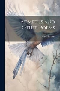 Produktbild: Admetus and Other Poems