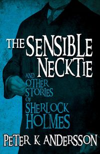 Produktbild: The Sensible Necktie and other stories of Sherlock Holmes