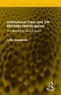 Produktbild: Institutional Care and the Mentally Handicapped