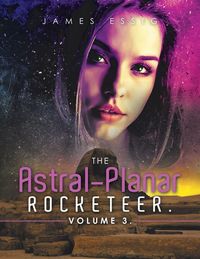 Produktbild: The Astral-Planar Rocketeer. Volume 3.