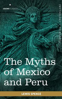 Produktbild: The Myths of Mexico and Peru