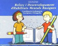 Produktbild: Refor&ccedil; desenvolupament d'habitats mentals b&agrave;siques : coordinaci&oacute; grafomotriu, escriptura i ortografia