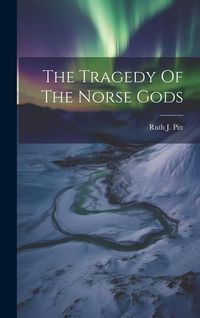 Produktbild: The Tragedy Of The Norse Gods