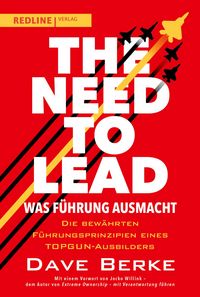 Produktbild: The Need to Lead &ndash; Was F&uuml;hrung ausmacht