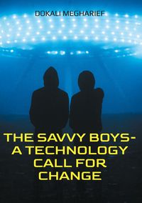 Produktbild: The Savvy Boys-A Technology Call For Change