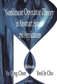 Produktbild: Chen, Y: Nonlinear Operator Theory in Abstract Space & Appli