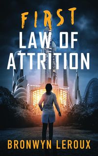 Produktbild: First Law of Attrition (Laws of Attrition, #1)
