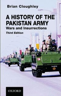 Produktbild: A History of the Pakistan Army: Wars and Insurrections