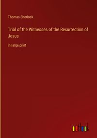 Produktbild: Trial of the Witnesses of the Resurrection of Jesus