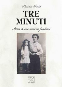 Produktbild: Tre minuti. Storia di una memoria familiare