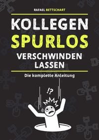 Produktbild: Kollegen spurlos verschwinden lassen [Sonderausgabe]
