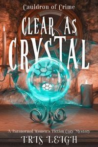 Produktbild: Clear as Crystal (Cauldron of Crime, #3)