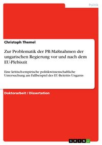 Produktbild: Zur Problematik der PR-Ma&szlig;nahmen der ungarischen Regierung vor und nach dem EU-Plebiszit