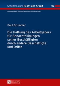 Produktbild: Die Haftung des Arbeitgebers f&uuml;r Benachteiligungen seiner Besch&auml;ftigten durch andere Besch&auml;ftigte und Dritte