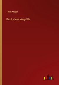 Produktbild: Des Lebens Wegz&ouml;lle