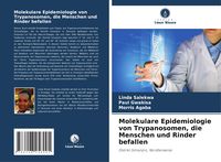 Produktbild: Molekulare Epidemiologie von Trypanosomen, die Menschen und Rinder befallen