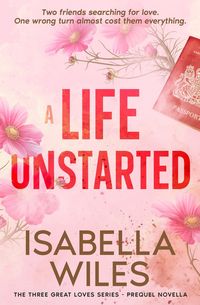 Produktbild: A Life Unstarted (The Three Great Loves of Victoria Turnbull, #0.5)