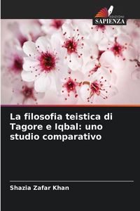 Produktbild: La filosofia teistica di Tagore e Iqbal: uno studio comparativo