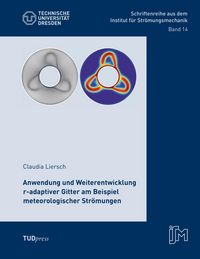 Produktbild: Anwendung und Weiterentwicklung r-adaptiver Gitter am Beispiel meteorologischer Str&ouml;mungen