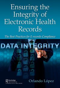 Produktbild: Ensuring the Integrity of Electronic Health Records