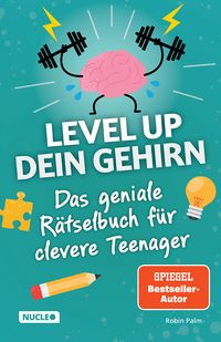 Produktbild: Das geniale R&auml;tselbuch f&uuml;r clevere Teenager &ndash; Level up dein Gehirn