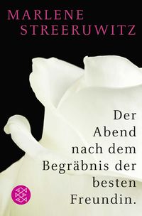 Produktbild: Der Abend nach dem Begr&auml;bnis der besten Freundin.