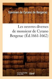Produktbild: Les oeuvres diverses de monsieur de Cyrano Bergerac (&Eacute;d.1661-1662)