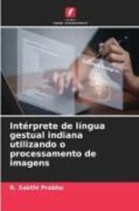 Produktbild: Int&eacute;rprete de l&iacute;ngua gestual indiana utilizando o processamento de imagens